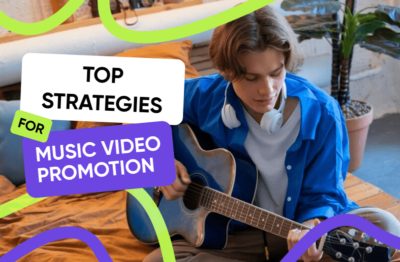 Top Strategies for Music Video Promotion
