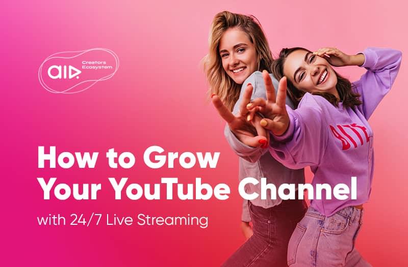 How to Grow Your YouTube Channel with 24/7 Live Streaming