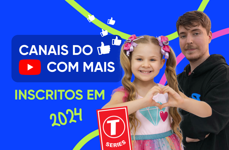 30 canais do YouTube com mais inscritos em 2024