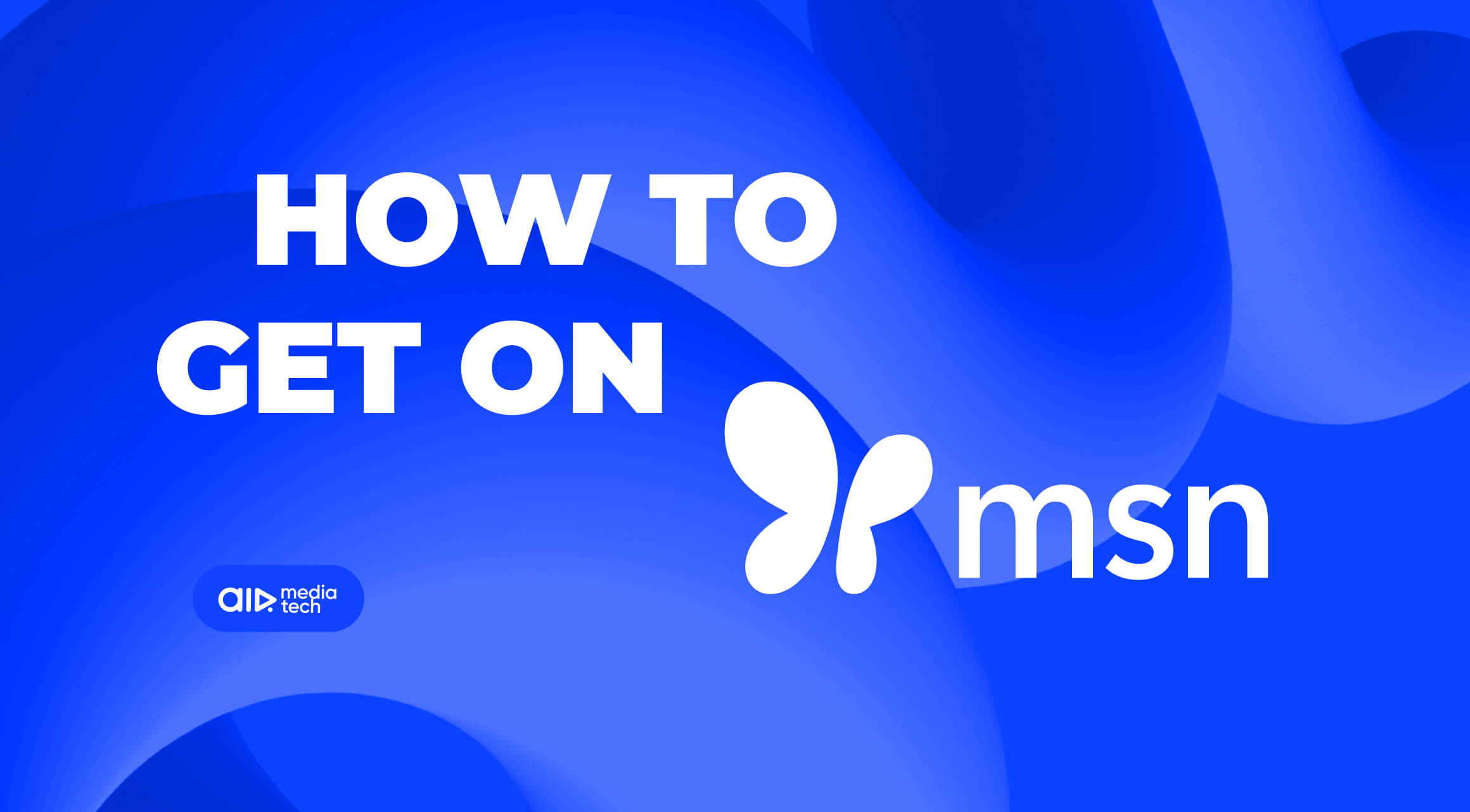 Join MSN today and tap into 2 billion monthly users!