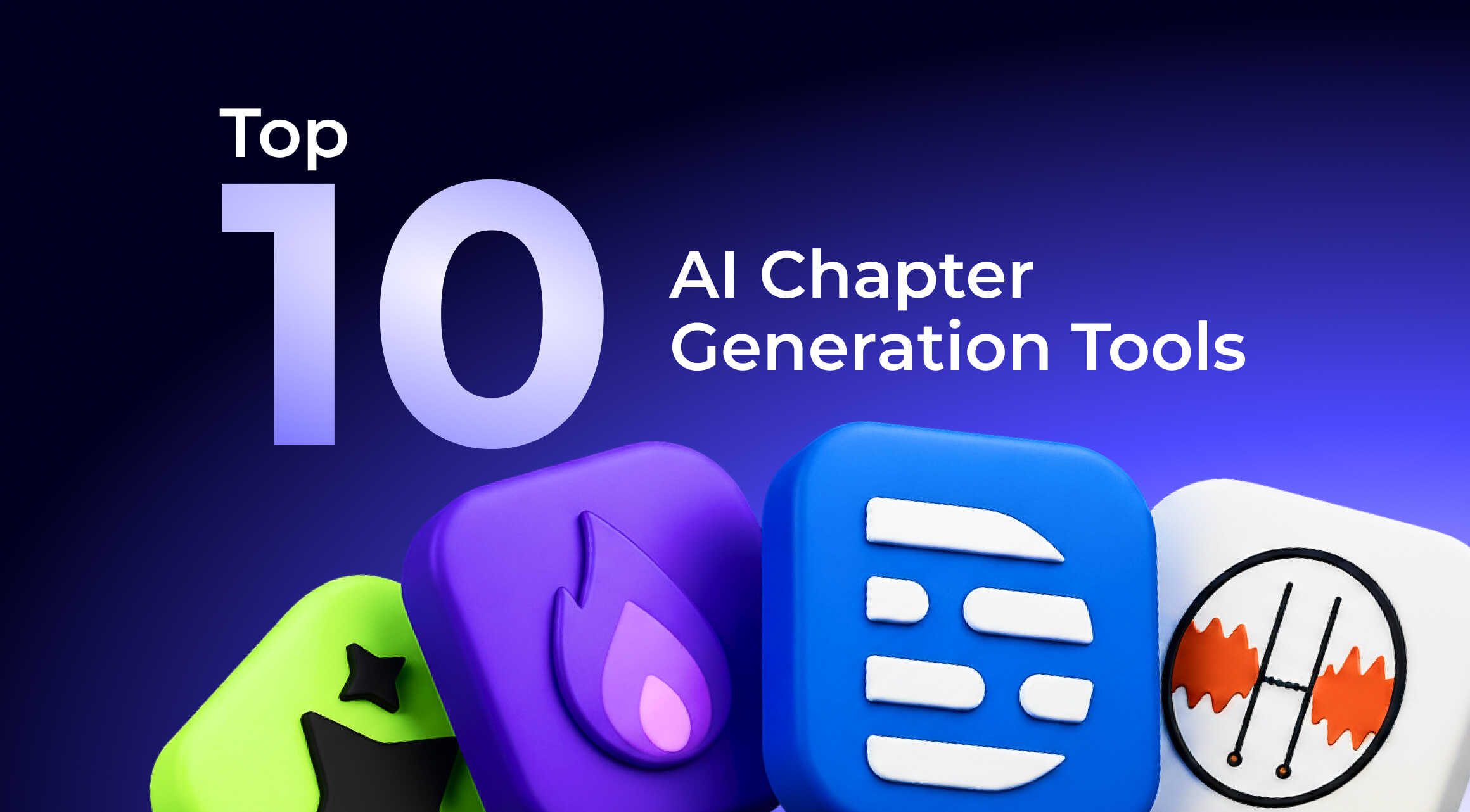 Generate Chapters Easy: Top 10 AI Tools