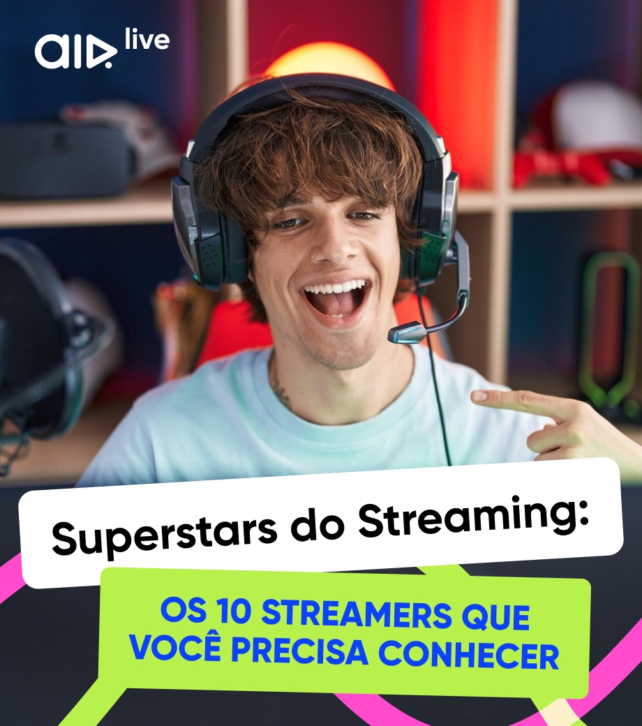 Superstars do Streaming: Os 10 Streamers que Você Precisa Conhecer