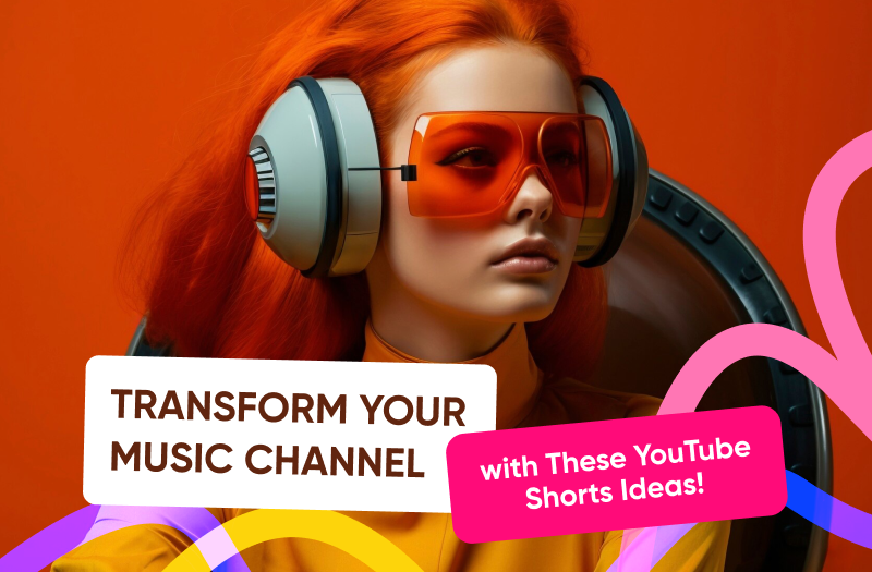 42 YouTube Shorts Ideas for Music Channels