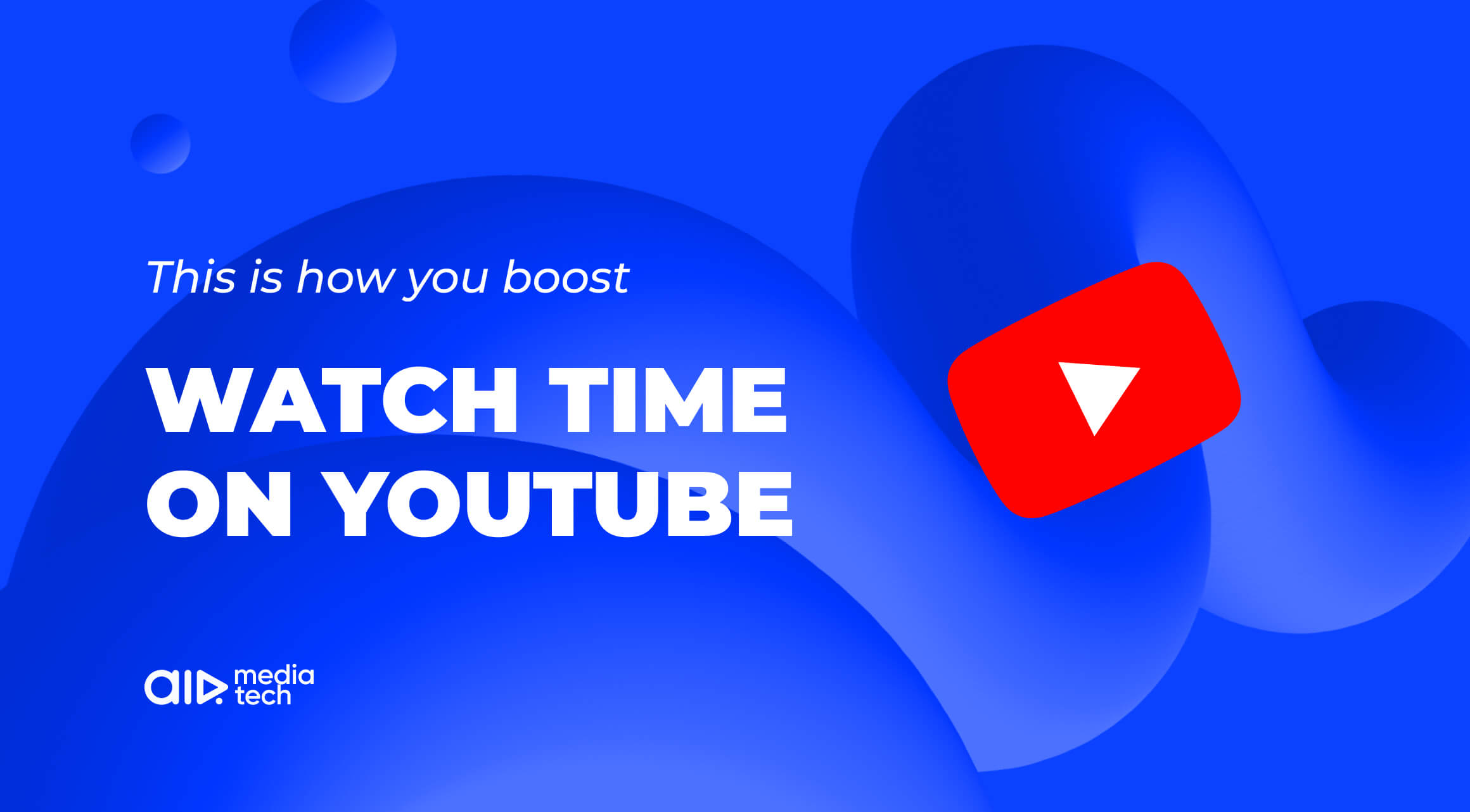 How to Grow Your YouTube Watch Time: Essential Tips