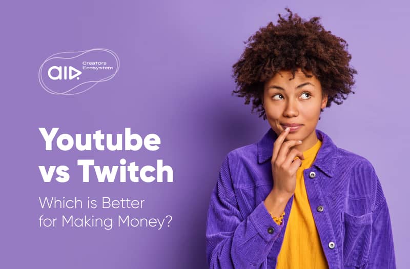 YouTube vs Twitch. Which is Better for Making Money?