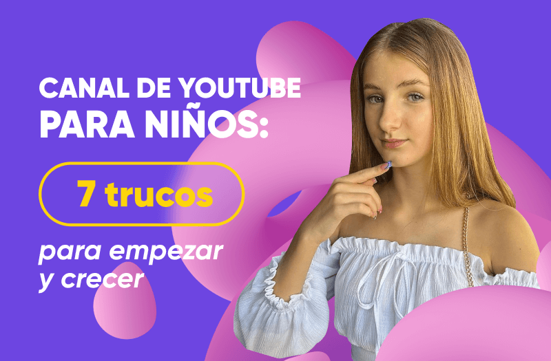 Cómo crear un blog de YouTube para niños: Guía completa para padres