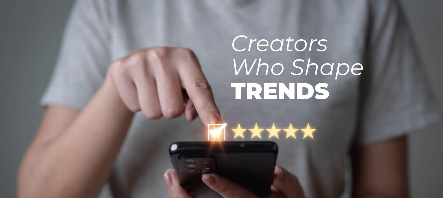 Criadores que Moldam Tendências