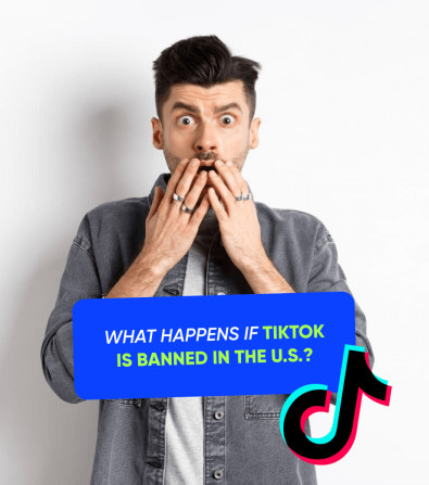 What Could Happen if TikTok is Banned in The U.S.? What Could Happen if TikTok is Banned in The U.S.?