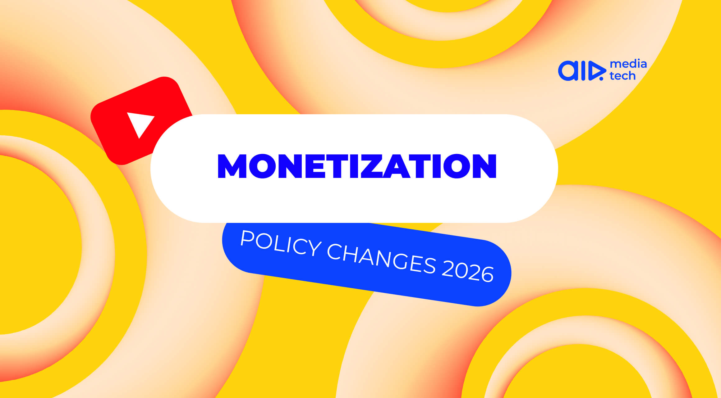 YouTube Monetization Policy Changes 2026: A Complete Dated Timeline