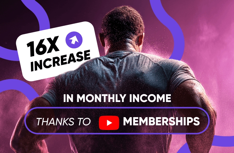 16x increase in monthly income thanks to Memberships