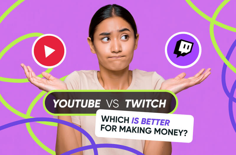 YouTube vs Twitch. Which is Better for Making Money?