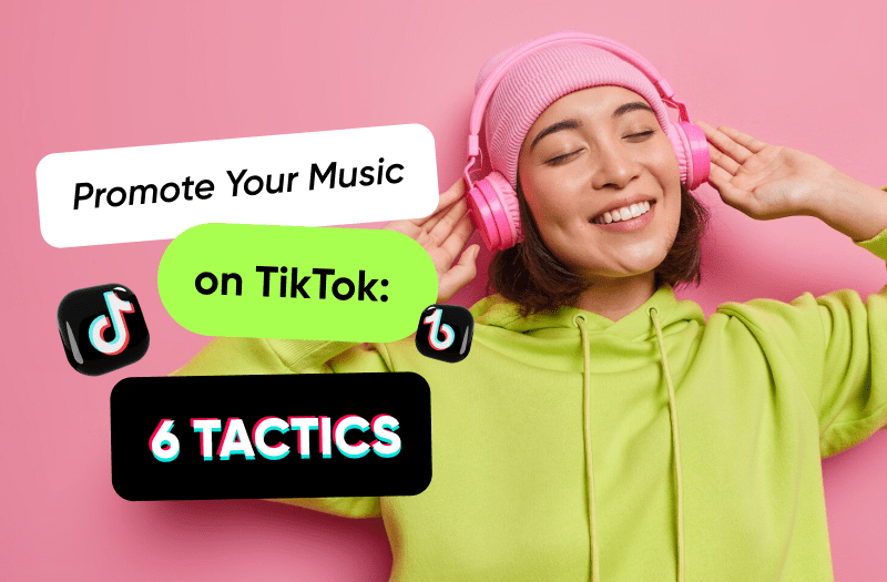 The Ultimate Guide to Music Promotion on TikTok