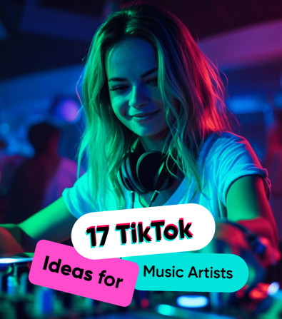 TikTok For Musicians: 17 Content Ideas To Grow Your Following in 2024