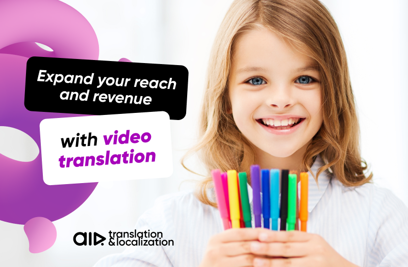 Expand your reach and revenue with video translation