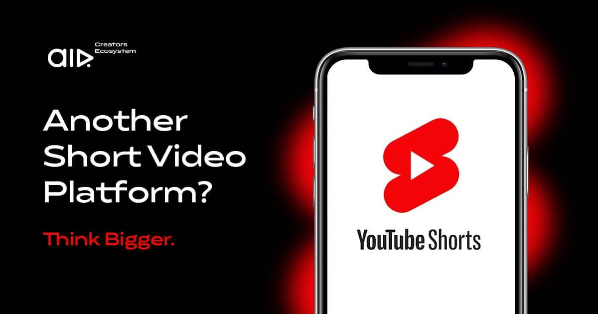YouTube Shorts: Another Short Video Platform? Think Bigger