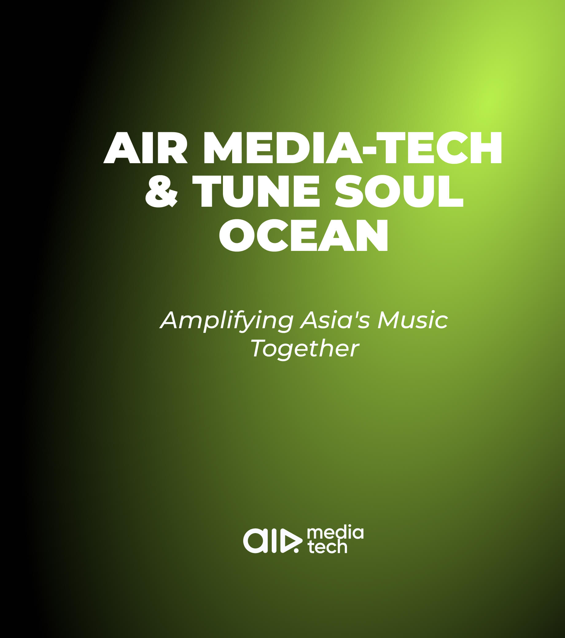 AIR Media-Tech Partners with Tune Soul Ocean to Scale Music Creator Growth and Distribution Across Asia