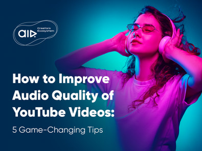 How to Improve Audio Quality of YouTube Videos: 5 Game-Changing Tips
