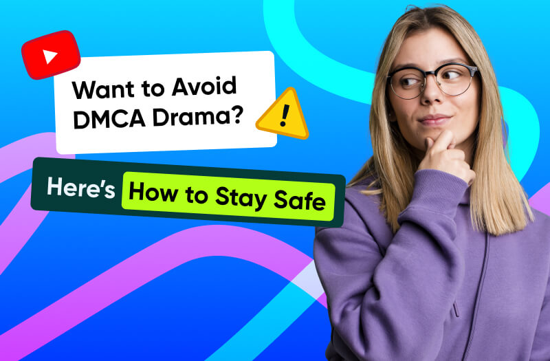 Avoid DMCA Strikes and Copyright Issues