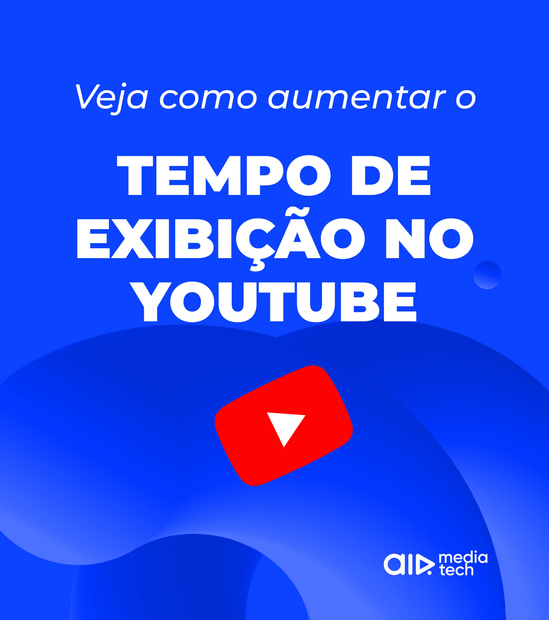 Como Aumentar o Tempo de Exibição do YouTube: Dicas Essenciais