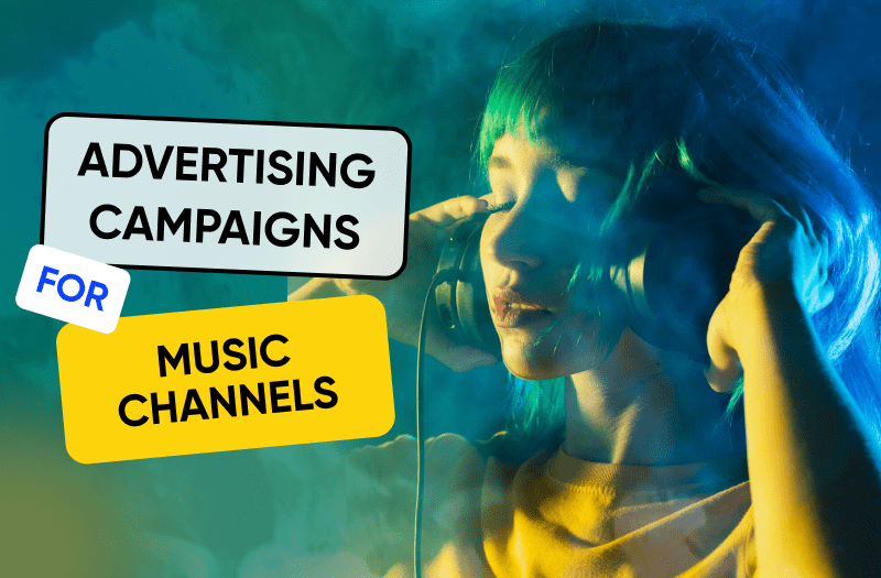 Advertising Campaigns for Music Channels