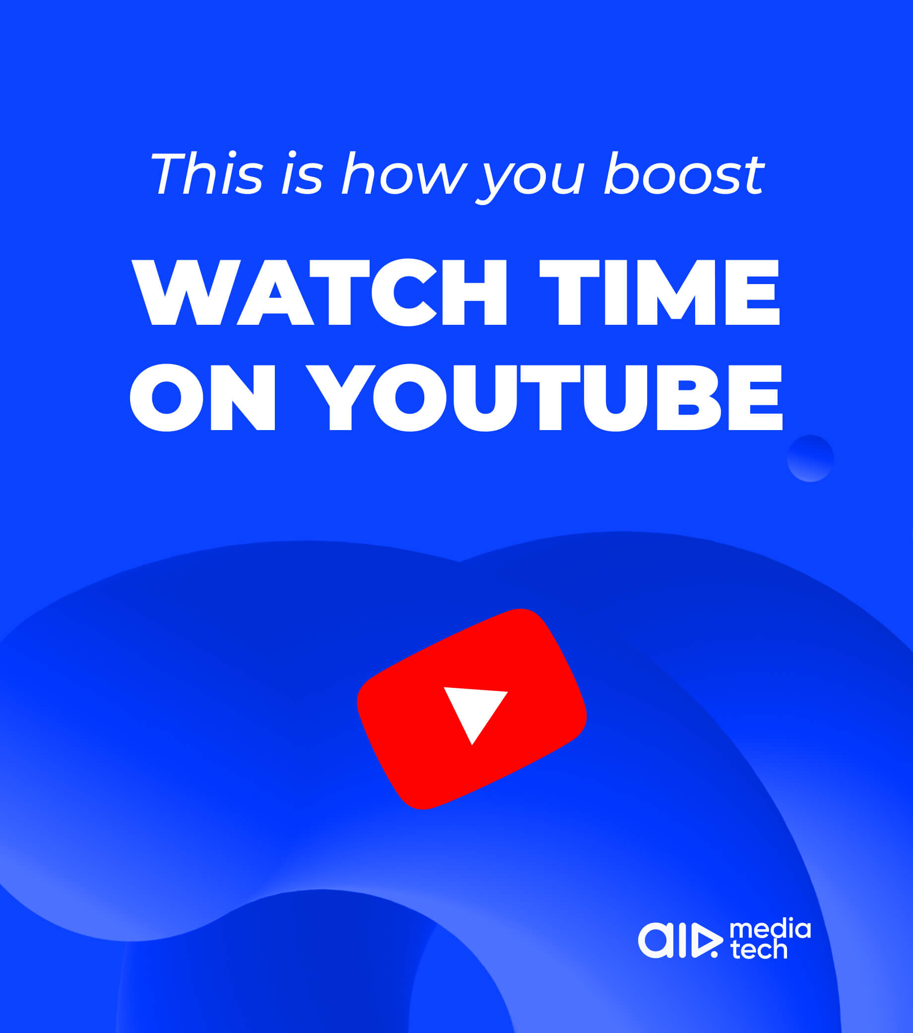 How to Grow Your YouTube Watch Time: Essential Tips