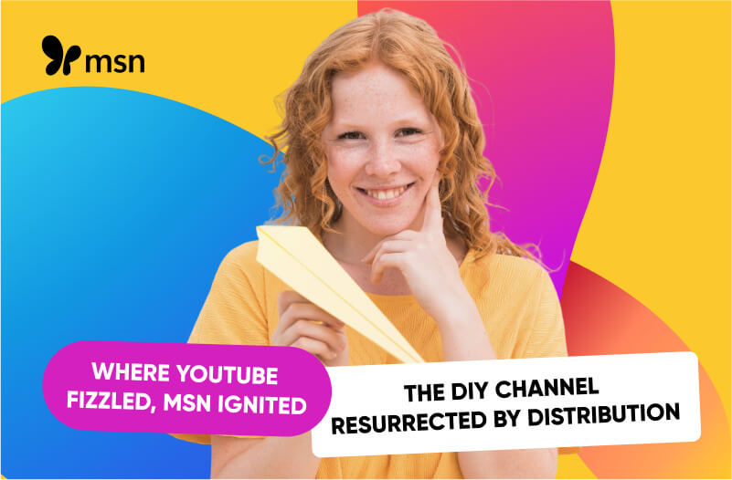 The DIY Case on MSN: How Turned Old Videos into 17M New Views